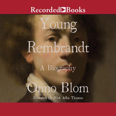 Young Rembrandt by Onno Blom audiobook