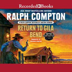 Ralph Compton Return to Gila Bend by Carlton Stowers audiobook