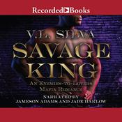 Savage King by  V. L. Silva audiobook