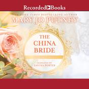 The China Bride by  Mary Jo Putney audiobook