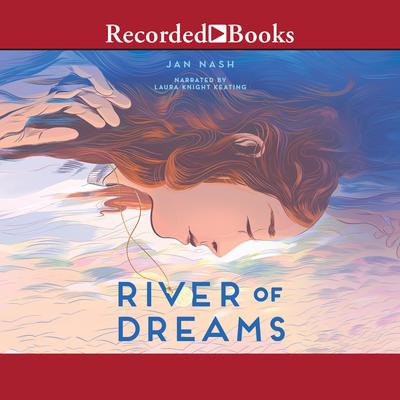 River of Dreams by Jan Nash audiobook