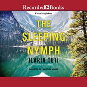 The Sleeping Nymph by  Ilaria Tuti audiobook