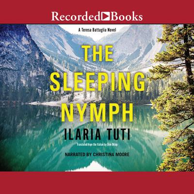 The Sleeping Nymph by Ilaria Tuti audiobook
