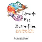 Lizards Eat Butterflies by  Dr. David E. Martin audiobook