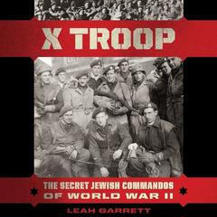 X Troop by Leah Garrett audiobook