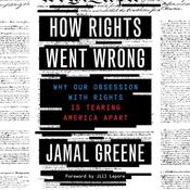 How Rights Went Wrong by  Jamal Greene audiobook