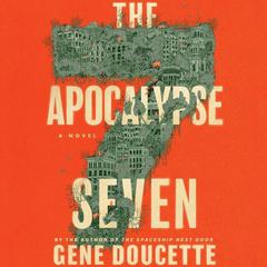The Apocalypse Seven by Gene Doucette audiobook