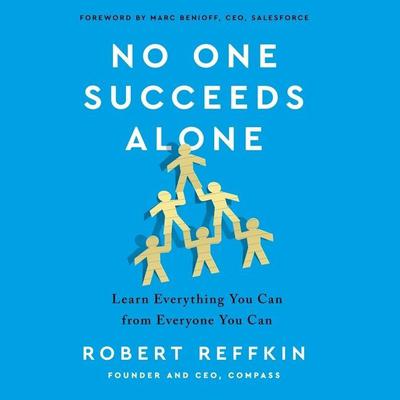 No One Succeeds Alone by Robert Reffkin audiobook