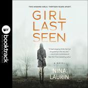 Girl Last Seen: Booktrack Edition by  Nina Laurin audiobook