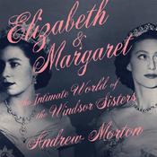 Elizabeth & Margaret by  Andrew Morton audiobook
