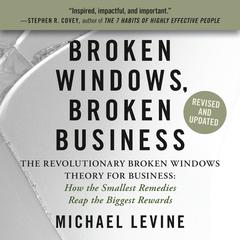 Broken Windows, Broken Business by Michael Levine audiobook