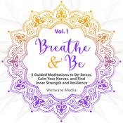 Breathe & Be by  Wetware Media audiobook