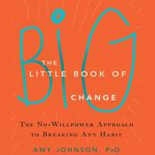 The Little Book of Big Change by  Amy Johnson PhD audiobook