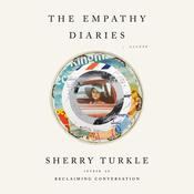 The Empathy Diaries by  Sherry Turkle audiobook