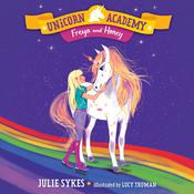 Unicorn Academy #10: Freya and Honey by  Julie Sykes audiobook
