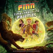 Finn and the Time-Traveling Pajamas by  Michael Buckley audiobook