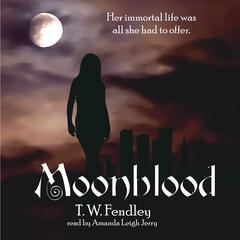 Moonblood by T. W. Fendley audiobook