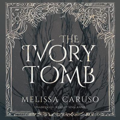 The Ivory Tomb by Melissa Caruso audiobook