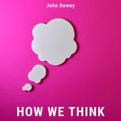 How We Think by  John Dewey audiobook
