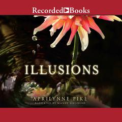 Illusions by Aprilynne Pike audiobook