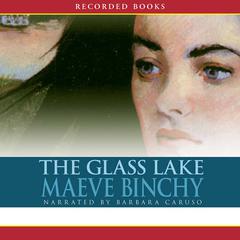 The Glass Lake by Maeve Binchy audiobook