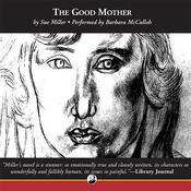 The Good Mother by  Sue Miller audiobook