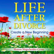 Life After Divorce by  Sharon Wegscheider-Cruse audiobook