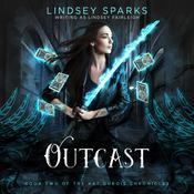 Outcast (Kat Dubois Chronicles, #2) by  Lindsey Sparks audiobook