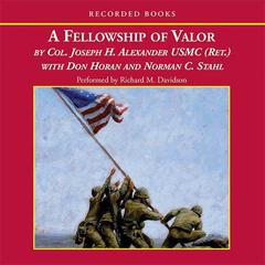A Fellowship of Valor by Joseph H. Alexander audiobook