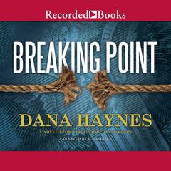 Breaking Point by Dana Haynes audiobook