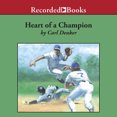 Heart of a Champion by Carl Deuker audiobook