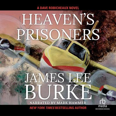 Heaven's Prisoners by James Lee Burke audiobook