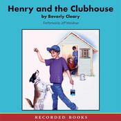 Henry and the Clubhouse by  Beverly Cleary audiobook