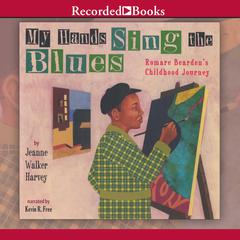 My Hands Sing the Blues by Jean Walker Harvey audiobook