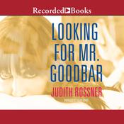 Looking for Mr. Goodbar by  Judith Rossner audiobook