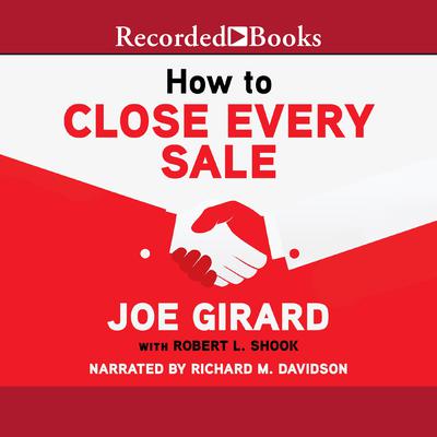 How to Close Every Sale by Joe Girard audiobook