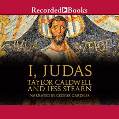 I, Judas by Taylor Caldwell audiobook