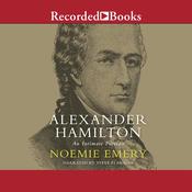 Alexander Hamilton by  Noemie Emery audiobook