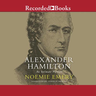 Alexander Hamilton by Noemie Emery audiobook