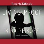 Living Proof by  Kira Peikoff audiobook