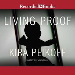 Living Proof by Kira Peikoff audiobook