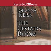 The Upstairs Room by  Johanna Reiss audiobook
