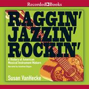 Raggin', Jazzin', Rockin' by  Susan VanHecke audiobook