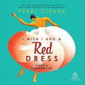 I Wish I Had a Red Dress by  Pearl Cleage audiobook