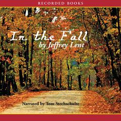 In the Fall by Jeffrey Lent audiobook