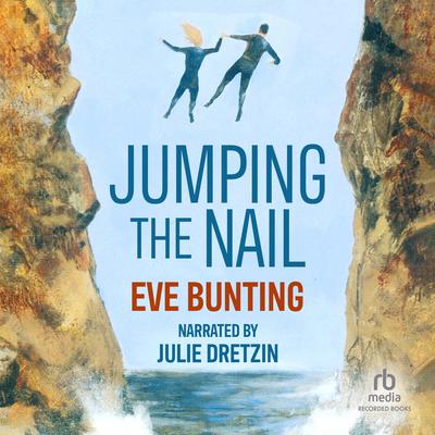 Jumping the Nail by Eve Bunting audiobook