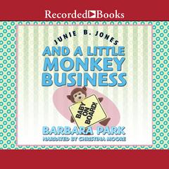 Junie B. Jones and a Little Monkey Business by Barbara Park audiobook