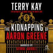 The Kidnapping of Aaron Greene by  Terry Kay audiobook