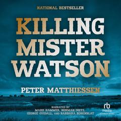 Killing Mr. Watson by Peter Matthiessen audiobook