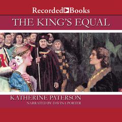 The King's Equal by Katherine Paterson audiobook